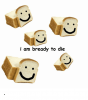 i-am-bready-to-die-·-2865950.png